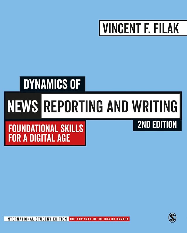 Dynamics of News Reporting and Writing - International Student Edition: Foundational Skills for a Digital Age by unknown author