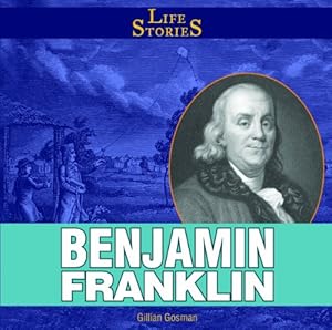 Benjamin Franklin (Life Stories (Powerkids Library))
