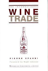 The International Wine Trade by Pierre Spahni