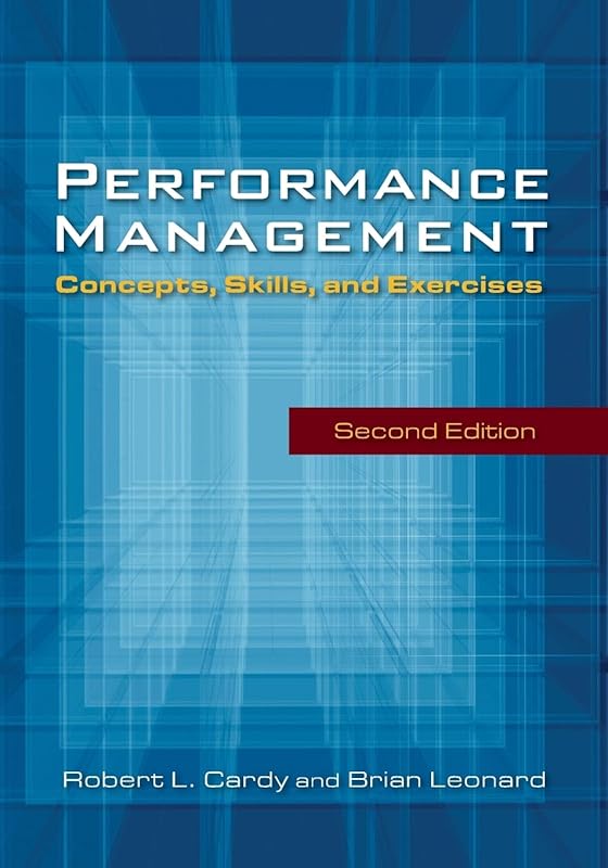 Performance Management: Concepts, Skills and Exercises by Robert  L. Cardy