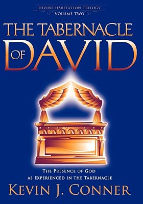 The Tabernacle of David: The Presence of God as Experienced in the Tabernacle
