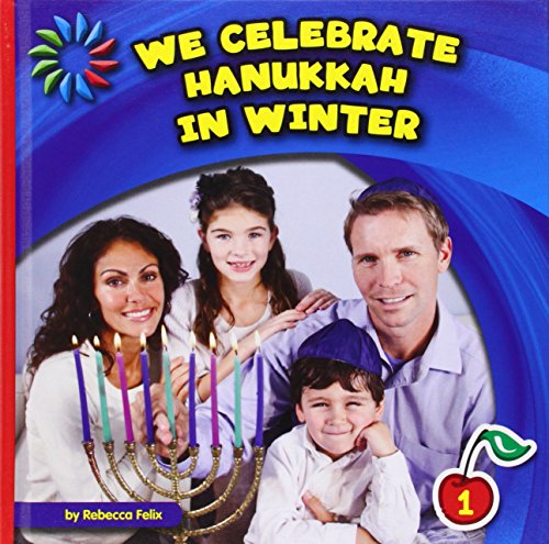 We Celebrate Hanukkah in Winter by Rebecca Felix