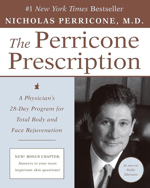 The Perricone Prescription: A Physician's 28-Day Program for Total Body and Face Rejuvenation by Nicholas Perricone M.D.