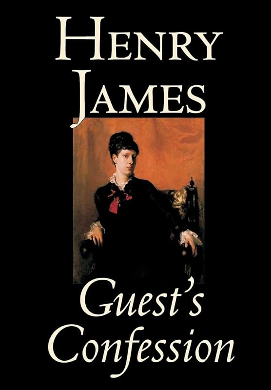 Guest's Confession by Henry James