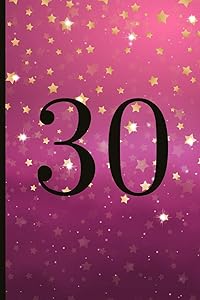30: A Beautiful 30th Birthday Gift And Keepsake To Write Down Special Moments