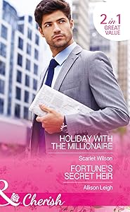 Holiday With The Millionaire: Holiday with the Millionaire / Fortune's Secret Heir (Tycoons in a Million) by Scarlet Wilson