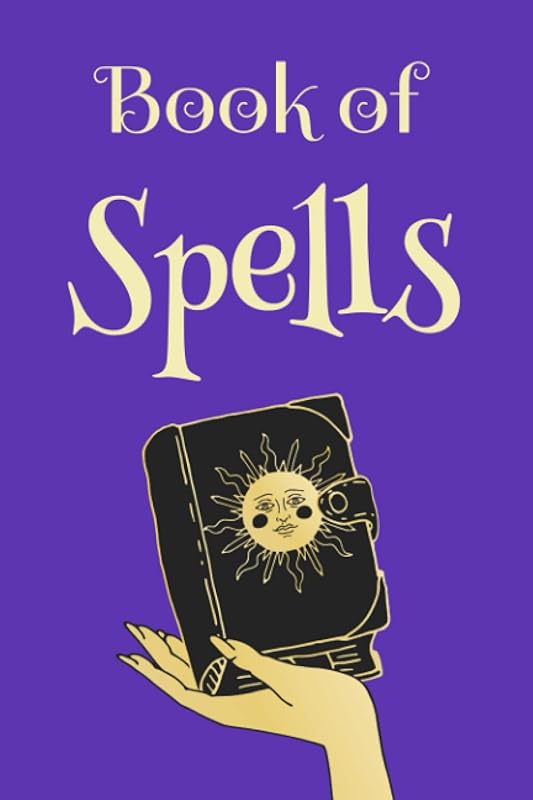 Book of Spells: A Magickal Grimoire Book. Ready for Halloween. by D. B. Whitehead