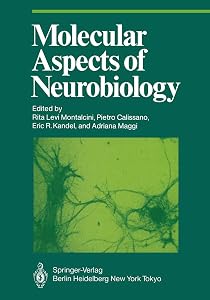 Molecular Aspects of Neurobiology (Proceedings in Life Sciences) by Pietro Calissano Rita Levi-Montalcini,Eric R. Kandel