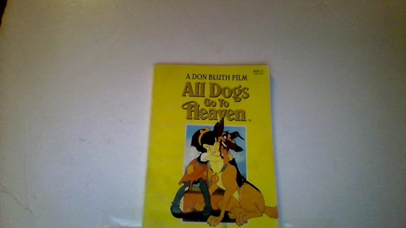 All Dogs Go to Heaven: Movie Novelization by Author Unknown