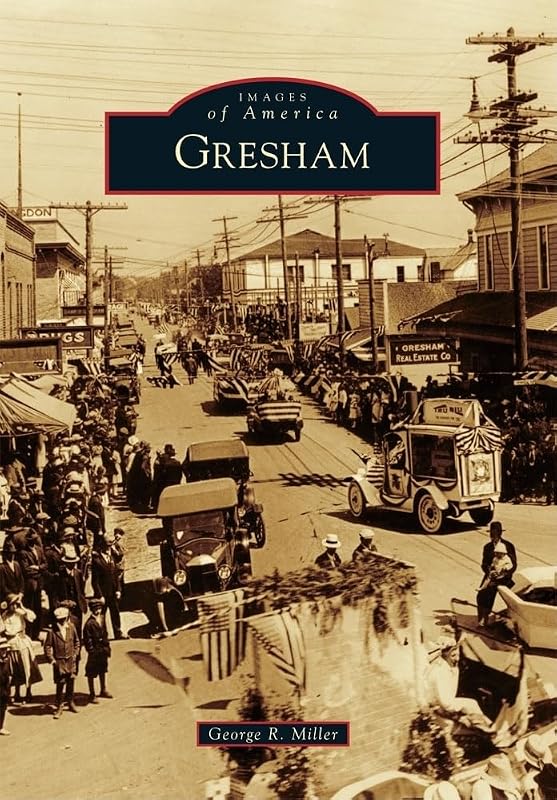 Gresham (Images of America) by George R. Miller