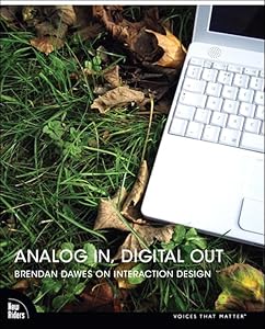 Analog In, Digital Out: Brendan Dawes on Interaction Design by Brendan Dawes