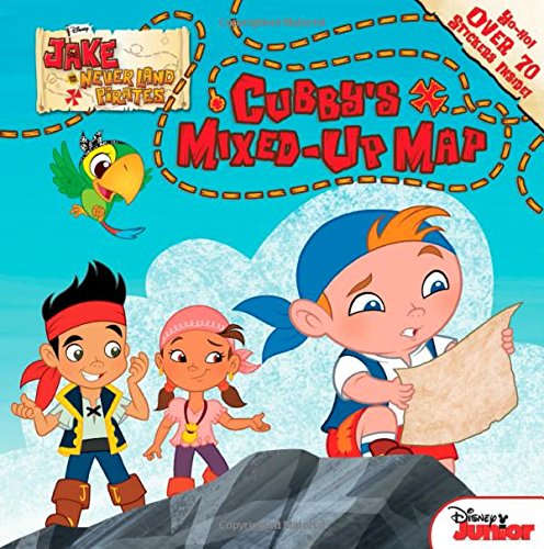 Jake and the Never Land Pirates Cubby's Mixed-Up Map by Sheila Sweeny Higginson