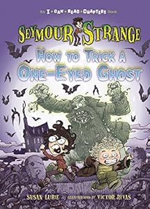 Seymour Strange: How to Trick a One-Eyed Ghost