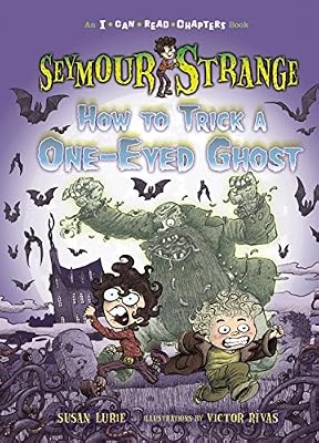 Seymour Strange: How to Trick a One-Eyed Ghost
