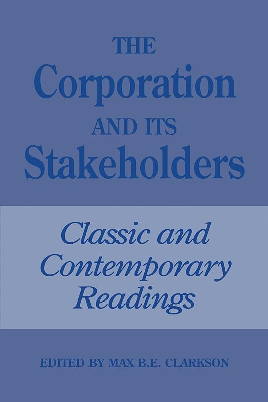 The Corporation and Its Stakeholders: Classic and Contemporary Readings (Heritage) by Max Clarkson