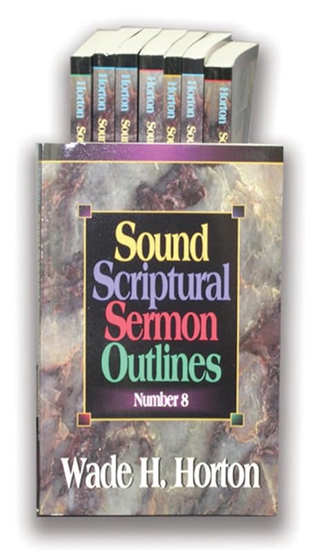 Sound Scriptural Sermon Outlines V5 by Wade H. Horton