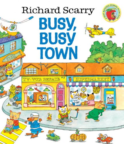 Richard Scarry's Busy, Busy Town by Richard Scarry