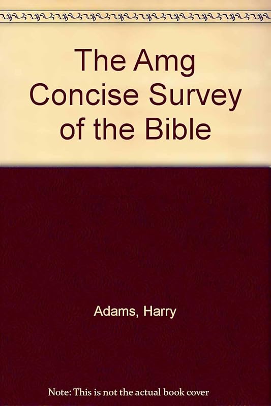 The Amg Concise Bible Survey by Harry Adams