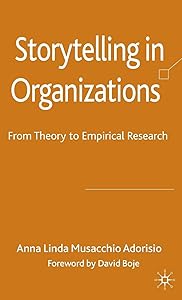 Storytelling in Organizations: From Theory to Empirical Research (New Middle Ages) by Kenneth A. Loparo