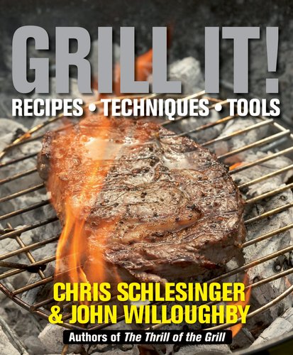 Grill It! by Chris Schlesinger