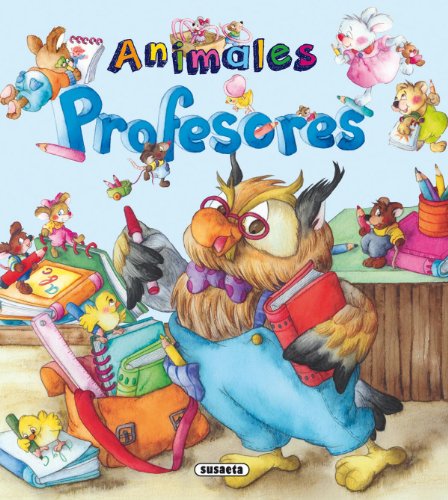 Animales profesores by Inc. Susaeta Publishing