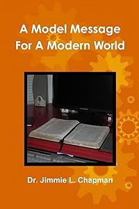 A Model Message for a Modern World by Jimmie L. Chapman