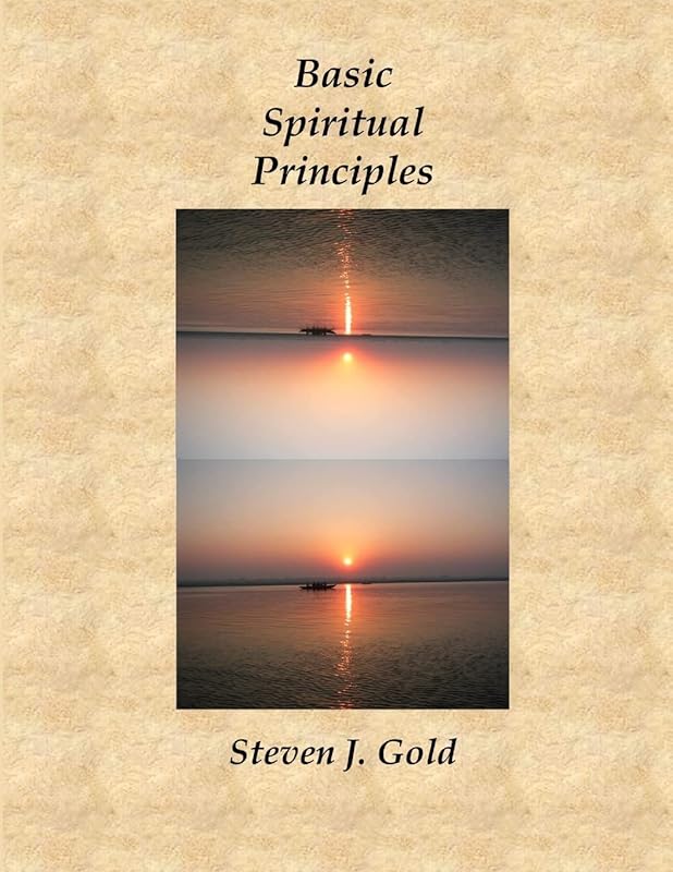 Basic Spiritual Principles by Steven J. Gold