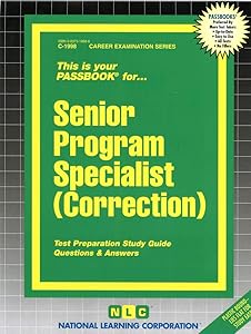 Senior Program Specialist (Correction): Passbooks Study Guide (Career Examination Series)