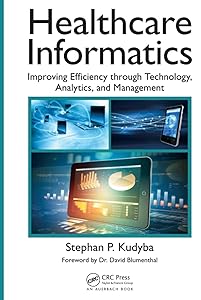 Healthcare Informatics by Stephan P. Kudyba