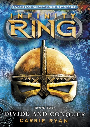 Infinity Ring Book 2: Divide and Conquer by Carrie Ryan