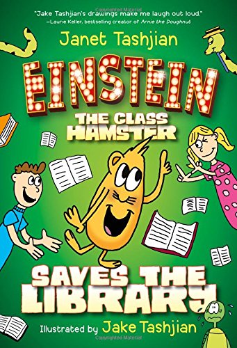 Einstein the Class Hamster Saves the Library by Janet Tashjian
