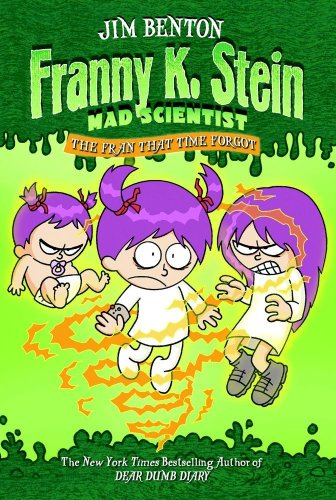 The Fran That Time Forgot (Franny K. Stein, Mad Scientist) by Jim Benton