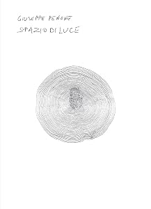 Giuseppe Penone: Spazio di Luce (Whitechapel Art Gallery, London: Exhibition Catalogues) by Giuseppe Penone