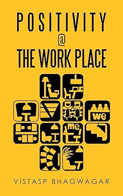 Positivity @ the Work Place: Re-Thinking What's Relevant for Better Work Place Design