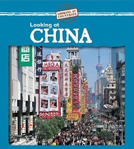 Looking at China (Looking at Countries)
