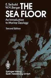 The Sea Floor: An Introduction to Marine Geology by Eugen Seibold