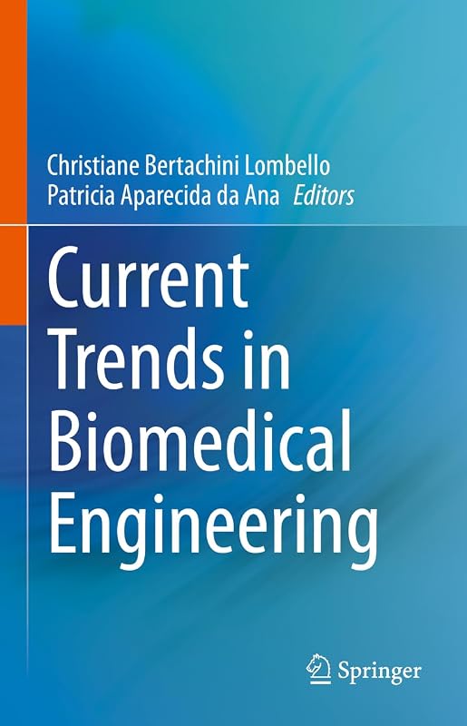 Current Trends in Biomedical Engineering by Christiane Bertachini Lombello