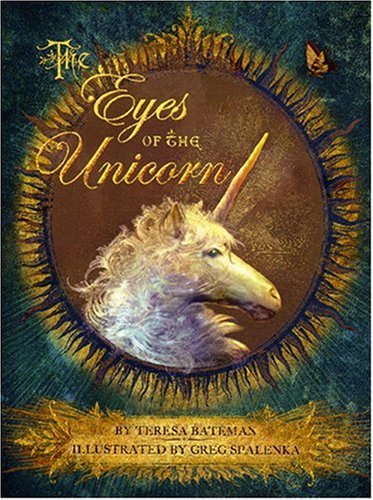 The Eyes of the Unicorn by Teresa Bateman
