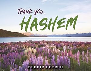 Thank You, Hashem by Debbie Betesh