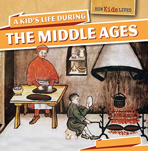 A Kid's Life During the Middle Ages by Sarah Machajewski
