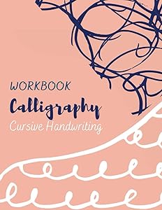 Calligraphy Cursive Handwriting Workbook: You teach yourself cursive Hand lettering Workbook by Happy & Smart Press