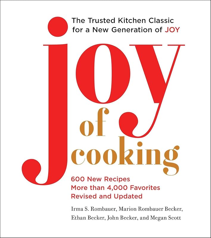 Joy of Cooking: Fully Revised and Updated by Irma S. Rombauer