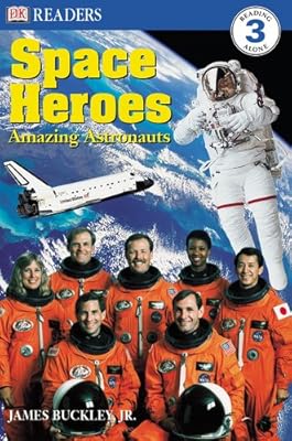 Space Heroes: Amazing Astronauts (DK Readers)