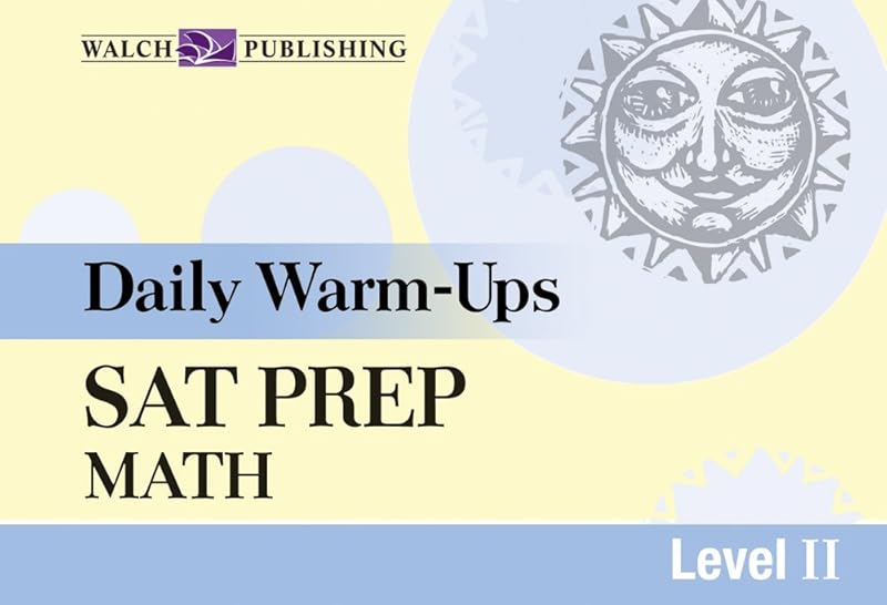 Daily Warm-Ups for SAT Prep Math Level II, Grade 9-12 by Walch