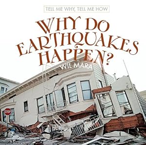 Why Do Earthquakes Happen?