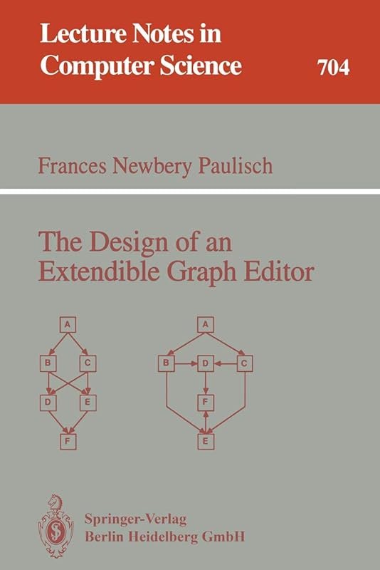The Design of an Extendible Graph Editor (Lecture Notes in Computer Science, 704) by Stephen P. Schoenberger