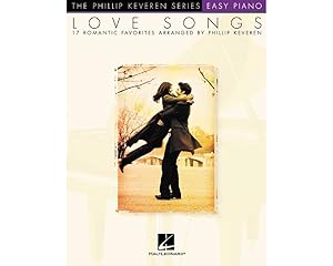 Love Songs: arr. Phillip Keveren The Phillip Keveren Series Easy Piano