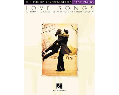 Love Songs: arr. Phillip Keveren The Phillip Keveren Series Easy Piano