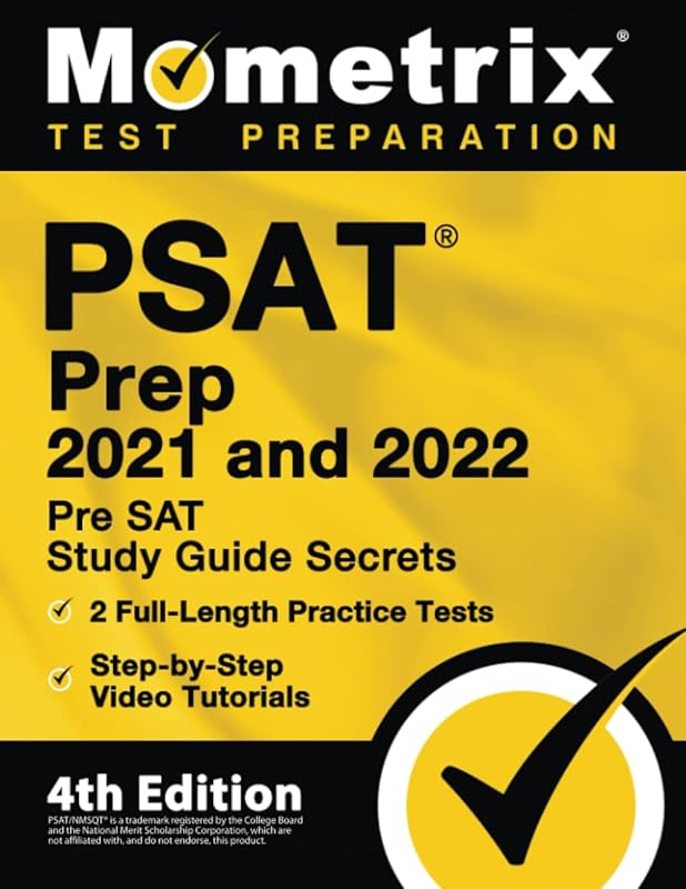 PSAT Prep 2021 and 2022: Pre SAT Study Guide Secrets, 2 Full-Length Practice Tests, Step-by-Step Video Tutorials: [4th Edition] by Matthew Bowling