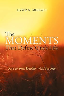The Moments That Define One's Life